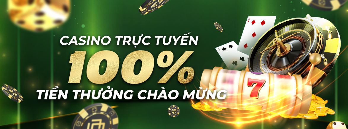 Gửi tiền lần đầu – Casino trực tuyến: thưởng 100% lên đến 500.000 VND Gửi tiền lần đầu – Casino trực tuyến: thưởng 100% lên đến 500.000 VND