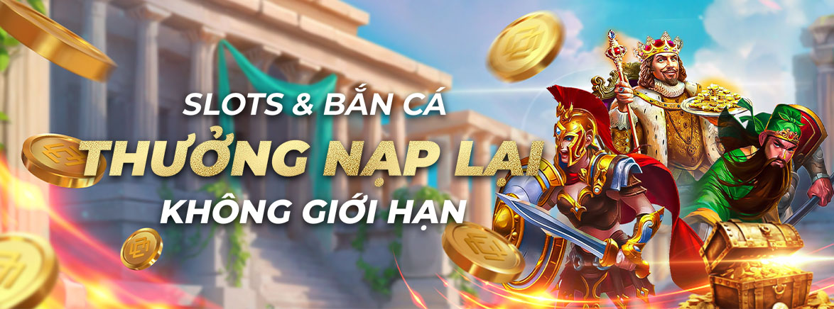 Thưởng nạp lại 15% không giới hạn chơi Slots và Bắn cá Thưởng nạp lại 15% không giới hạn chơi Slots và Bắn cá
